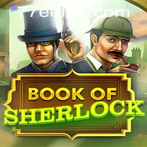 Descubra o Fascinante Mundo de BookOfSherlock: Um Jogo Envolvente da 77EE.com